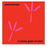 A Lonely Grain of Corn